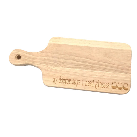 My Doctor Says I Need Glasses Cheese Board