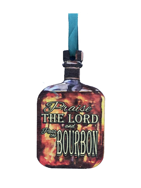 Praise the Lord and Pass the Bourbon Wooden Ornament
