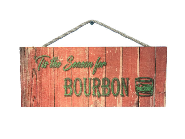 Tis the Season for Bourbon Wall Sign