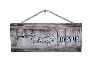 Somebody in Kentucky Loves Me Wooden Wall Sign