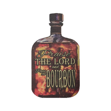 Praise the Lord and Pass the Bourbon Wooden Magnet