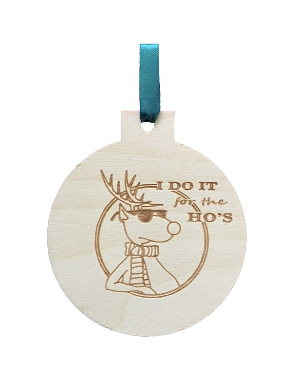 I Do It For The Ho's Engraved Ornament