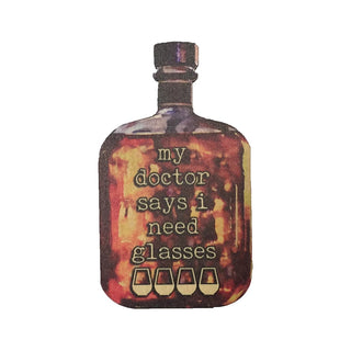 My Doctor Says I Need Glasses Wooden Magnet