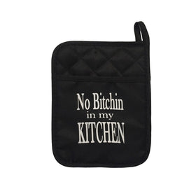 No Bitchin' in My Kitchen Pot Holder