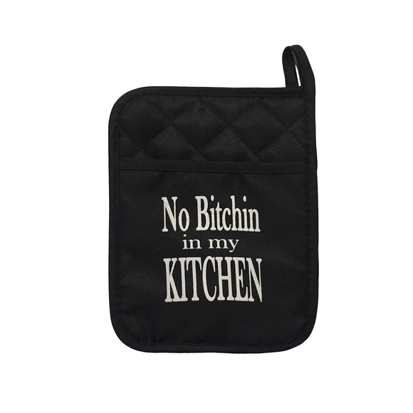 No Bitchin' in My Kitchen Pot Holder