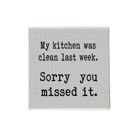 My Kitchen Was Clean Last Week Coaster