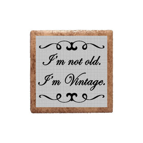 I'm Not Old I'm Vintage Magnet