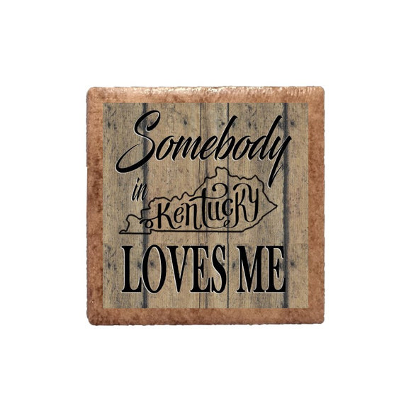 Somebody in Kentucky Loves Me on Wood Magnet