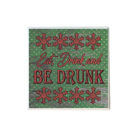 Eat Drink and Be Drunk Coaster