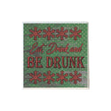 Eat Drink and Be Drunk Coaster
