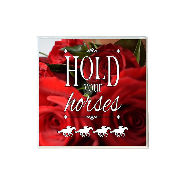 Hold Your Horses Derby with Roses