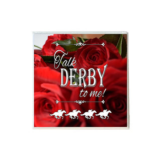Talk Derby To Me with Roses
