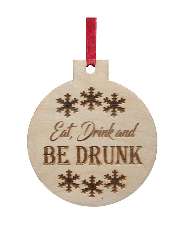 Eat Drink and Be Drunk Ornament