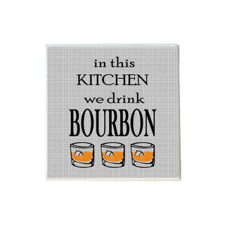In This Kitchen We Drink Bourbon Coaster