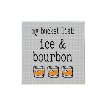 My Bucket List Ice & Bourbon Coaster