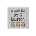 My Bucket List Ice & Bourbon Coaster