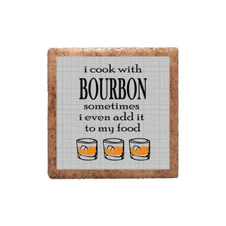 I Cook With Bourbon Sometimes I Even Add It To My Food Ceramic Magnet