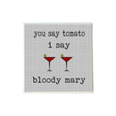You Say Tomato I Say Bloody Mary Coaster-1