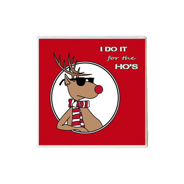 I do it for the Ho's in Red Coaster