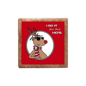 I do it for the Ho's in Red Magnet