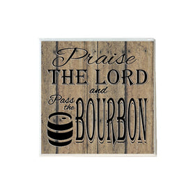 Praise the Lord and Pass the Bourbon Coaster