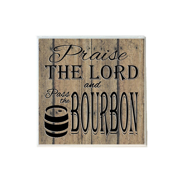 Praise the Lord and Pass the Bourbon Coaster