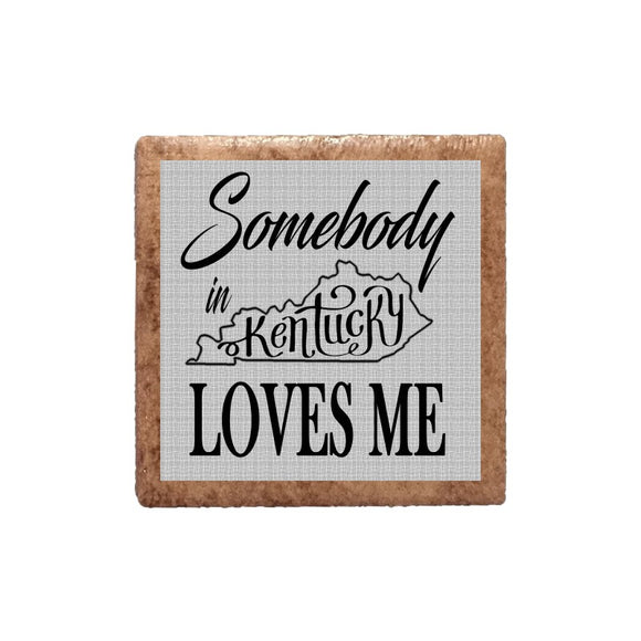 Somebody in Kentucky Loves Me on Gray Magnet