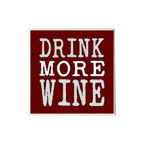Drink More Wine on Red Coaster