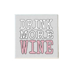 Drink More Wine on White Coaster