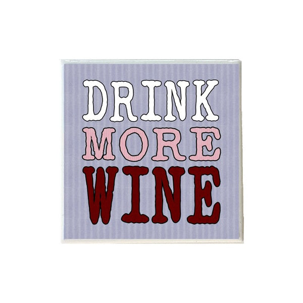 Drink More Wine on Gray Coaster