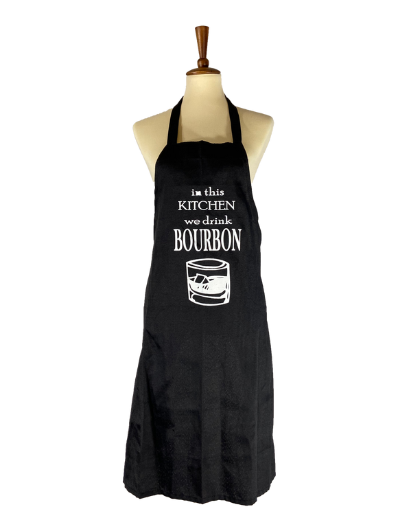 In This Kitchen We Drink Bourbon Apron