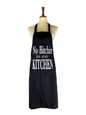 No Bitchin' in my Kitchen Apron