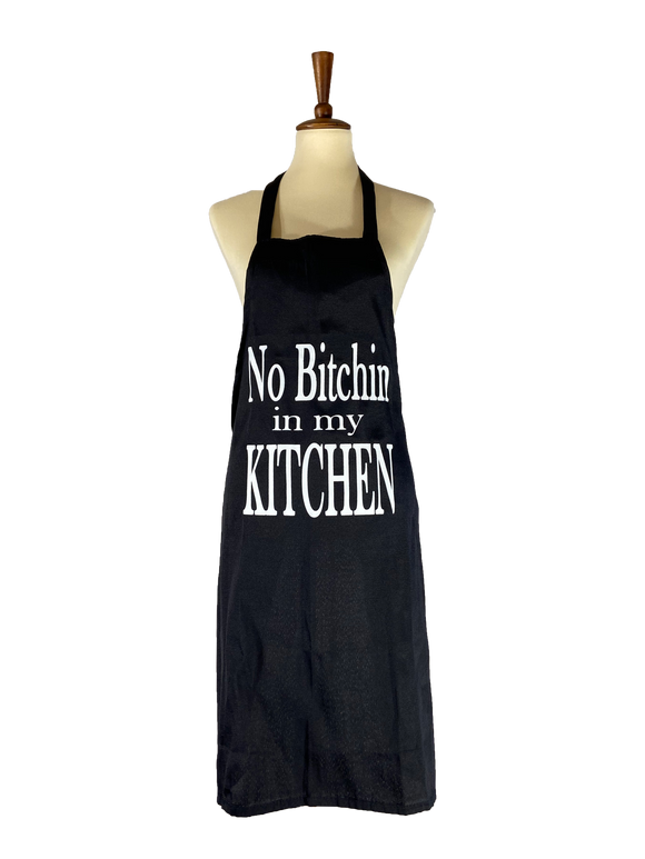 No Bitchin' in my Kitchen Apron