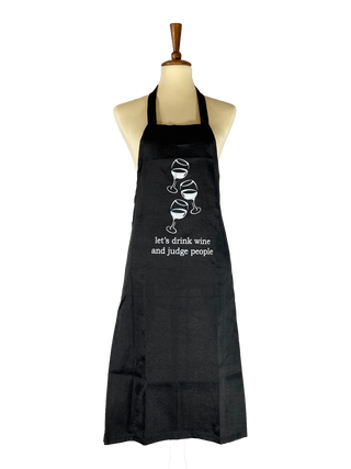 Let's Drink Wine and Judge People Apron