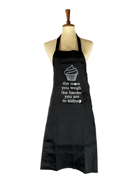 The More You Weigh the Harder You Are to Kidnap Apron