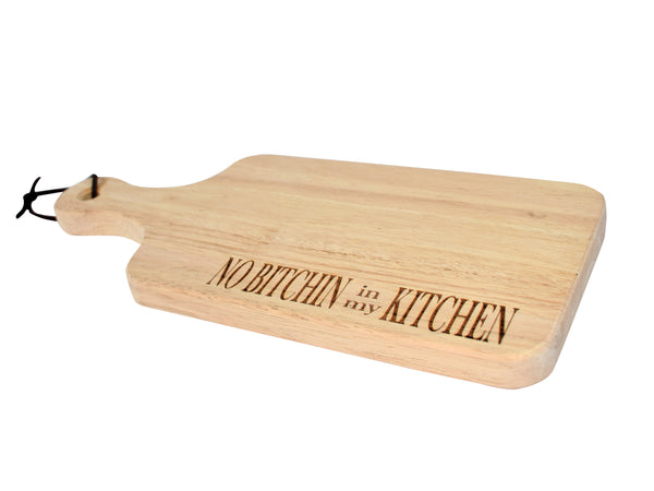 No Bitchin' In My Kitchen Cheese Board