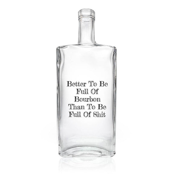 Better To Be Full Of Bourbon Decanter