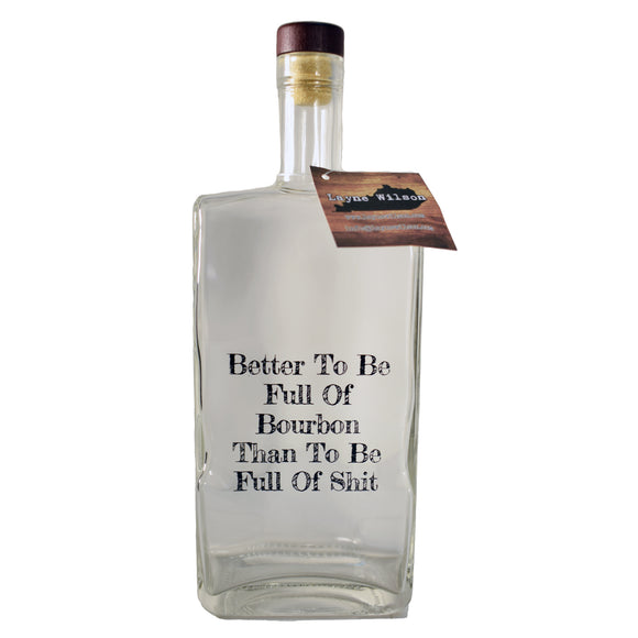 Better To Be Full Of Bourbon Decanter