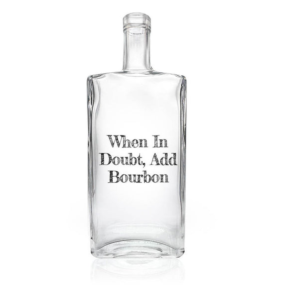 When In Doubt Add Bourbon Decanter