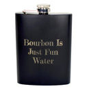 Bourbon Is Just Fun Water Flask-1