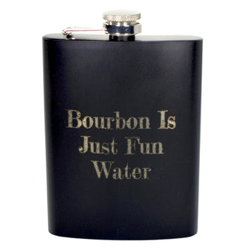 Bourbon Is Just Fun Water Flask