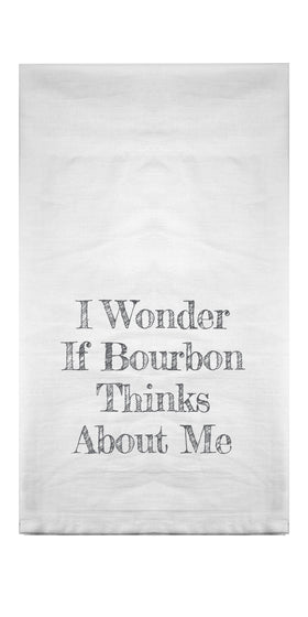 I Wonder If Bourbon Thinks About Me Flour Sack Towel