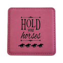 Hold Your Horses Leather Coaster