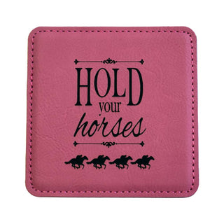 Hold Your Horses Leather Coaster