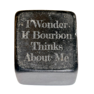 I Wonder If Bourbon Thinks About Me Whiskey Stone