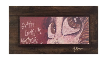 Gettin' Lucky in Kentucky Wooden Art