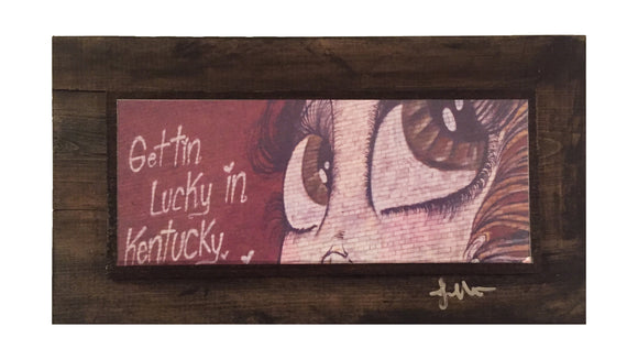 Gettin' Lucky in Kentucky Wooden Art