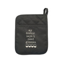 My Doctor Says I Need Glasses Pot Holder-1