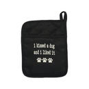 I Kissed a Dog and I Liked It Pot Holder-1