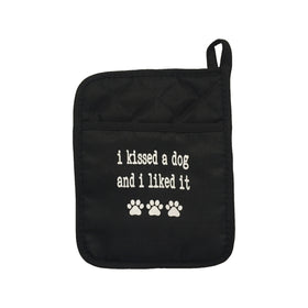 I Kissed a Dog and I Liked It Pot Holder